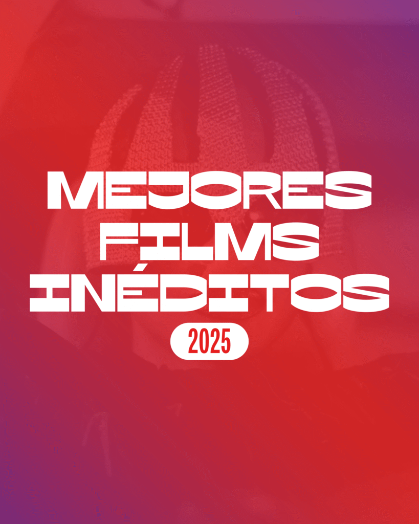 Top mejores films inéditos del 2025